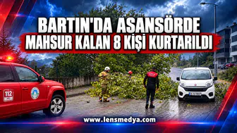 Bartın'da sağanak ve rüzgarda asansörde mahsur kalan 8 kişi kurtarıldı