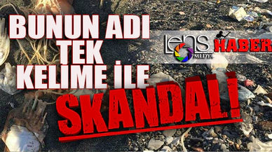 Bunun adı tek kelime ile Skandal...