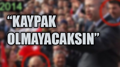 "Kaypak olmayacaksın"