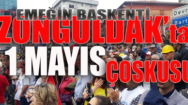 Zonguldak'ta 1 Mayıs Coşkusu