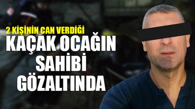 İKİ İŞÇİNİN CAN VERDİĞİ OCAĞIN SAHİBİ GÖZALTINDA...