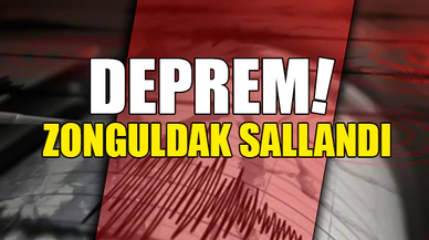 DEPREM! ZONGULDAK SALLANDI