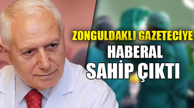 ZONGULDAKLI GAZETECİYE HABERAL SAHİP ÇIKTI
