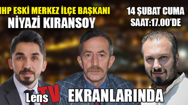 NİYAZİ KIRANSOY LENS TV'DE SORULARI YANITLAYACAK