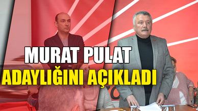 MURAT PULAT ADAYLIĞINI AÇIKLADI