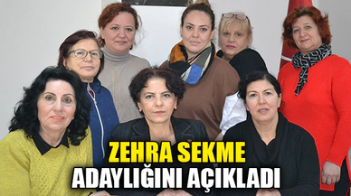 ZEHRA SEKME ADAYLIĞINI AÇIKLADI