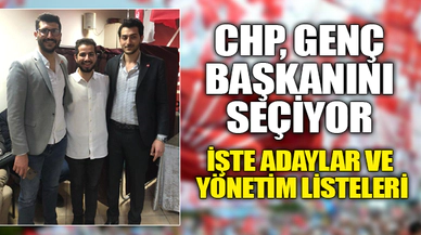 CHP İL GENÇLİK KOLLARINDA SEÇİM HEYECANI...