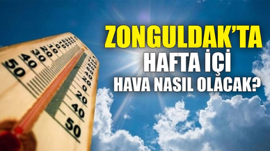 HAFTA İÇİ HAVA NASIL OLACAK?