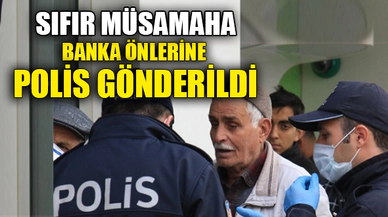 BANKA ÖNLERİNE POLİS GÖNDERİLDİ