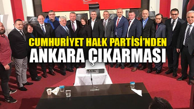 CHP'DEN ANKARA ÇIKARMASI