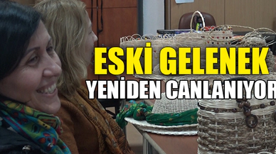 ESKİ GELENEK YENİDEN CANLANIYOR