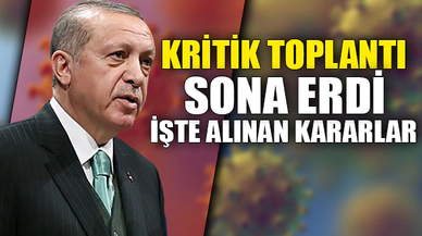 KRİTİK TOPLANTI SONA ERDİ