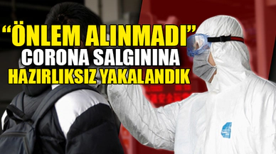 CORONA VİRÜS İÇİN "ÖNLEM ALINMADI"