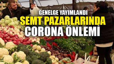 SEMT PAZARLARINDA CORONA ÖNLEMİ