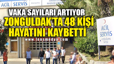 ZONGULDAK'TA 48 KİŞİ HAYATINI KAYBETTİ