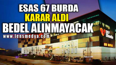 67 BURDA BEDEL ALMAYACAK