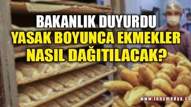 EKMEKLER NASIL DAĞITILACAK?
