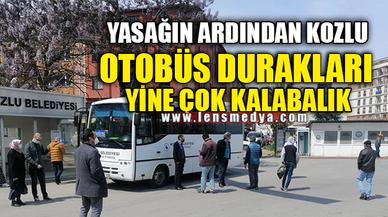 OTOBÜS DURAKLARI YİNE ÇOK KALABALIK