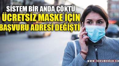 ÜCRETSİZ MASKE BAŞVURU ADRESİ DEĞİŞTİ