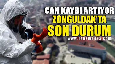 CAN KAYBI ARTIYOR ZONGULDAK'TA SON DURUM