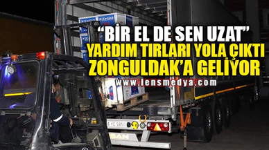 YARDIM TIRLARI ZONGULDAK'A GELİYOR