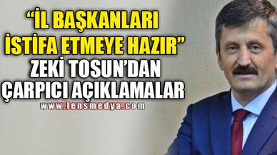 ZEKİ TOSUN'DAN İSTİFA AÇIKLAMASI