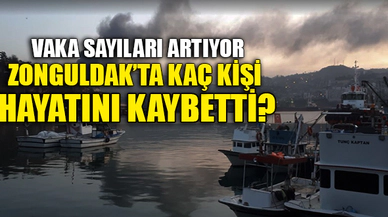 ZONGULDAK'TA KAÇ KİŞİ HAYATINI KAYBETTTİ