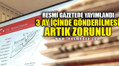 RESMİ GAZETEDE YAYIMLANDI, ARTIK ZORUNLU