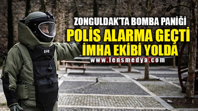ZONGULDAK'TA BOMBA PANİĞİ