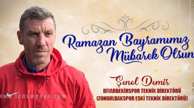 ŞENOL DEMİR BAYRAM MESAJI