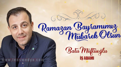 BATU MÜFTÜOĞLU BAYRAM MESAJI