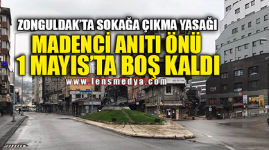 1 MAYIS'TA ALANLAR BOŞ KALDI