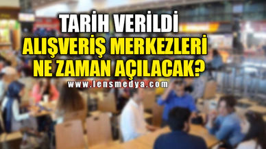 AVM'LER NE ZAMAN AÇILACAK?