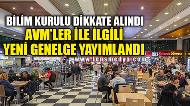 AVM'LER İLE İLGİLİ YENİ GENELGE