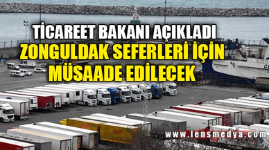 ZONGULDAK SEFERLERİ İÇİN MÜSAADE EDİLECEK