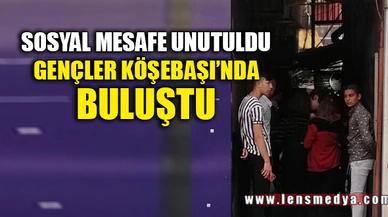 SOSYAL MESAFE UNUTULDU