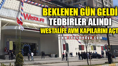 WESTALİFE AVM KAPILARINI AÇTI