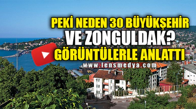 PEKİ NEDEN 30 BÜYÜKŞEHİR VE ZONGULDAK?