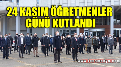 24 KASIM ÖĞRETMENLER GÜNÜ KUTLANDI
