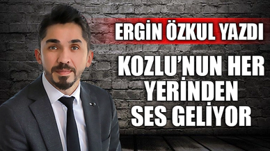 KOZLU'NUN HER YERİNDEN SES GELİYOR!
