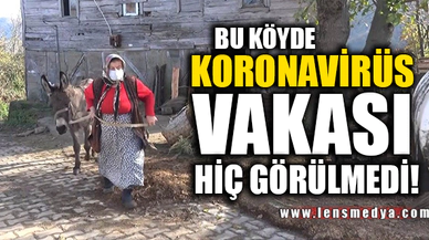 BU KÖYDE KARAVİRÜS VAKASI HİÇ GÖRÜLMEDİ