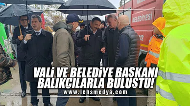 VALİ HACIBEKTAŞOĞLU VE BELEDİYE BAŞKANI BEKTAŞ BALIKÇILARLA BULUŞTU!