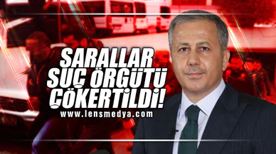 SARALLAR SUÇ ÖRGÜTÜ ÇÖKERTİLDİ!