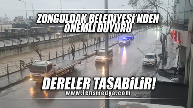 BELEDİYEDEN VATANDAŞLARA ÖNEMLİ DUYURU: DERELER TAŞABİLİR!