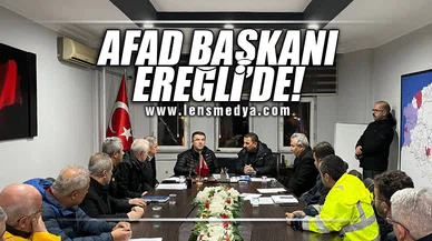 AFAD BAŞKANI EREĞLİ'DE!