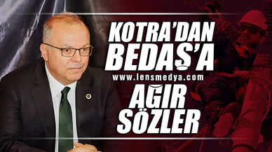 MURAT KOTRA'DAN BEDAŞ'A AĞIR SÖZLER