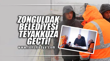ZONGULDAK BELEDİYESİ TEYAKKUZA GEÇTİ