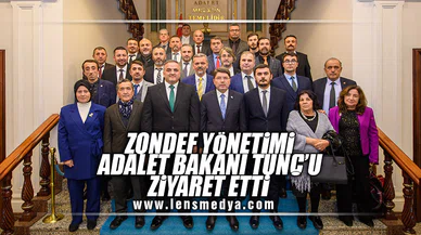 ZONDEF YÖNETİMİ ADALET BAKANI TUNÇ'U ZİYARET ETTİ!