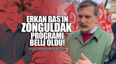 ERKAN BAŞ'IN ZONGULDAK PROGRAMI BELLİ OLDU!