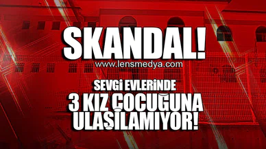 SEVGİ EVLERİNDE NELER OLUYOR?